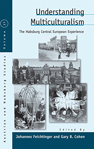 Understanding Multiculturalism The Habsburg Central European Experience [Paperback]