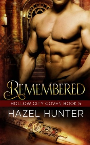 Remembered (book Five Of The Hollo City Coven Series) A Witch And Warlock Roma [Paperback]