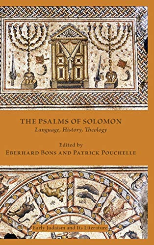 The Psalms Of Solomon Language, History, Theology (early Judaism And Its Litera [Hardcover]