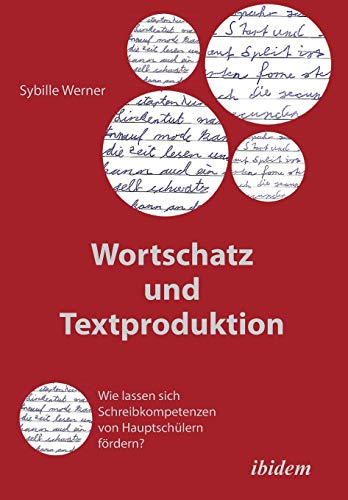 Wortschatz Und Textproduktion Wie Lassen Sich Schreibkompetenzen Von Hauptschl [Paperback]