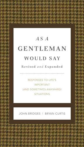 As a Gentleman Would Say Revised and Expanded: Responses to Life's Important (an [Hardcover]