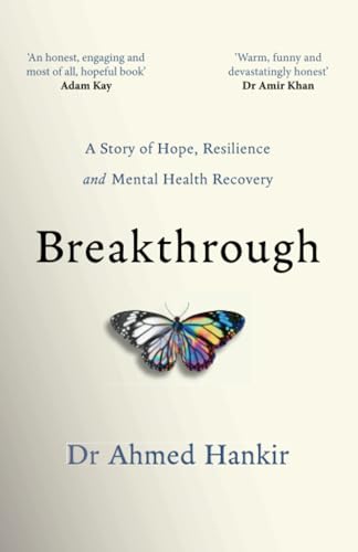 Breakthrough: A Story of Hope, Resilience and Mental Health Recovery [Paperback]