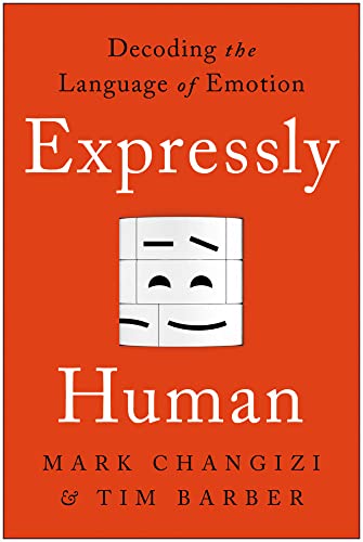 Expressly Human: Decoding the Language of Emotion [Paperback]