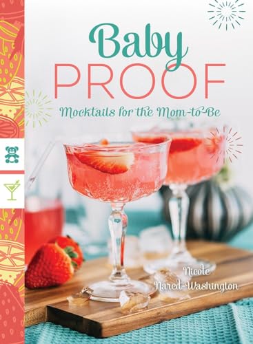 Baby Proof: Mocktails for the Mom-to-Be [Paperback]