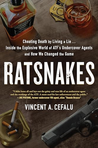 RatSnakes: Cheating Death by Living A Lie: Inside the Explosive World of ATF's U [Hardcover]