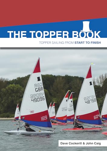 The Topper Book: Topper Sailing from Start to Finish [Paperback]