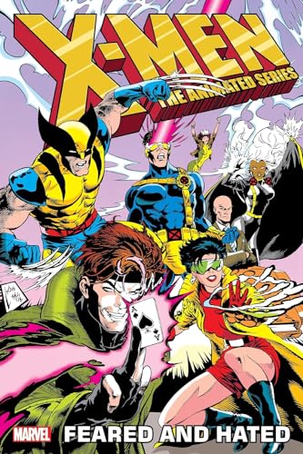 X-MEN: THE ANIMATED SERIES - FEARED AND HATED [Paperback]