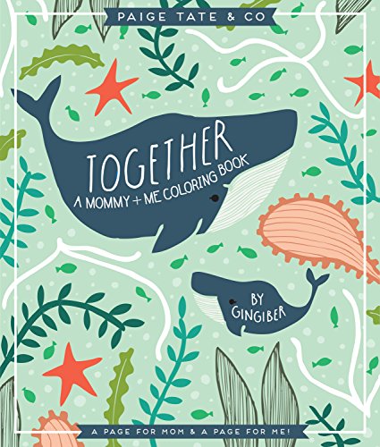 Together: A Mommy + Me Coloring Book [Paperback]