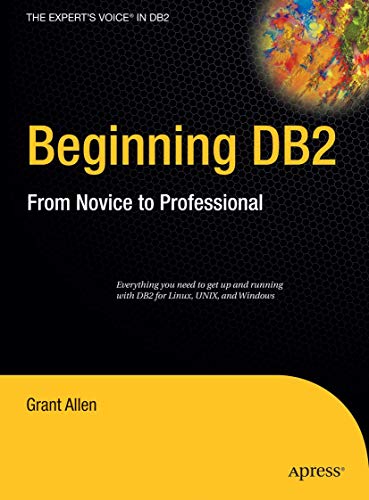 Beginning DB2 From Novice to Professional [Hardcover]