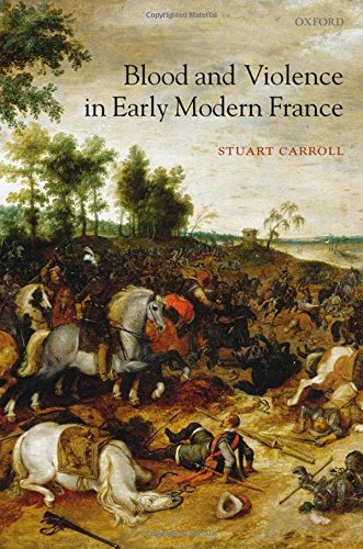 Blood and Violence in Early Modern France [Hardcover]