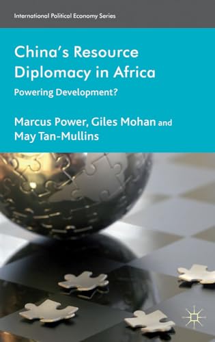 China's Resource Diplomacy in Africa Poering Development [Hardcover]