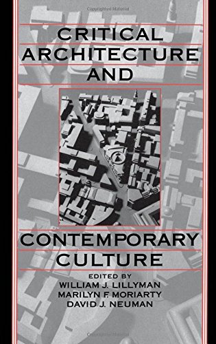 Critical Architecture and Contemporary Culture [Hardcover]