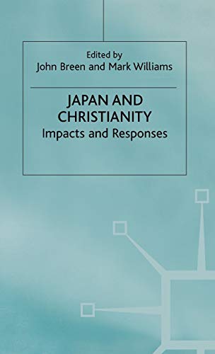 Japan and Christianity: Impacts and Responses [Hardcover]