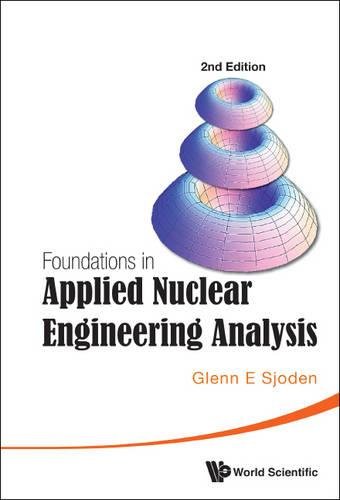 Foundations In Applied Nuclear Engineering Analysis 2nd Edition [Paperback]