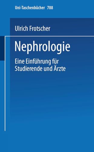 Nephrologie: Eine Einfhrung fr Studierende und rzte [Paperback]