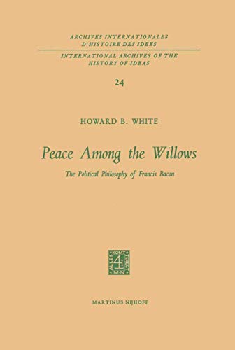 Peace Among the Willos: The Political Philosophy of Francis Bacon [Paperback]