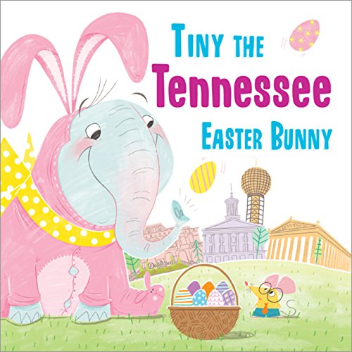 Tiny the Tennessee Easter Bunny [Hardcover]