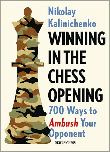 Winning in the Chess Opening: 700 Ways to Ambush Your Opponent [Paperback]