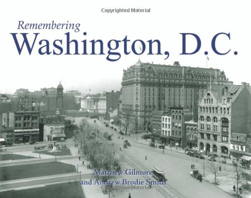 Remembering Washington, D.C. [Paperback]