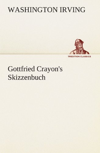 Gottfried Crayon's Skizzenbuch [Paperback]