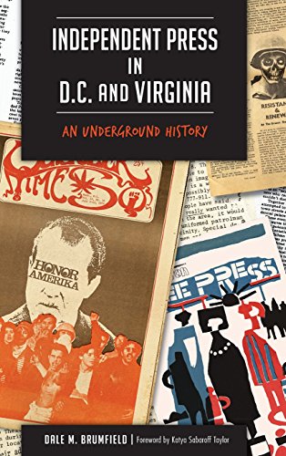 Independent Press in D. C. and Virginia  An Underground History [Hardcover]