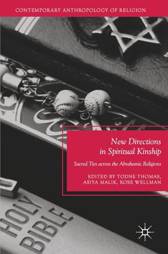 New Directions in Spiritual Kinship: Sacred Ties across the Abrahamic Religions [Hardcover]