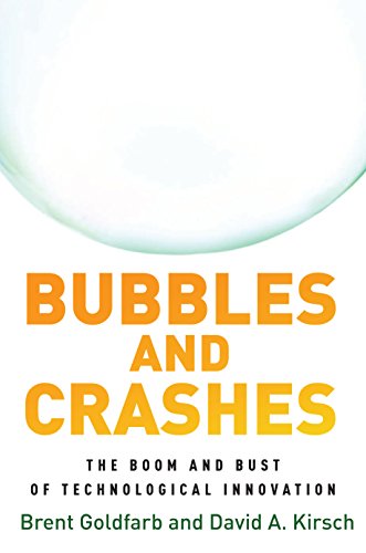 Bubbles and Crashes The Boom and Bust of Technological Innovation [Hardcover]