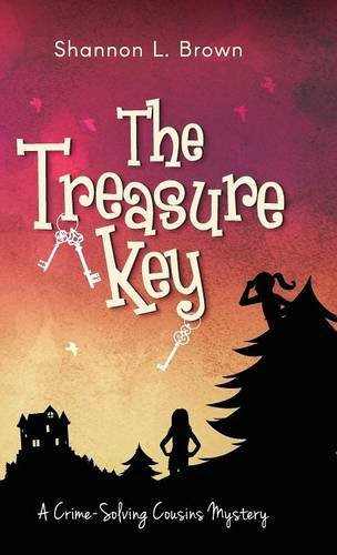 The Treasure Key (the Crime-Solving Cousins Mysteries Book 2) [Hardcover]