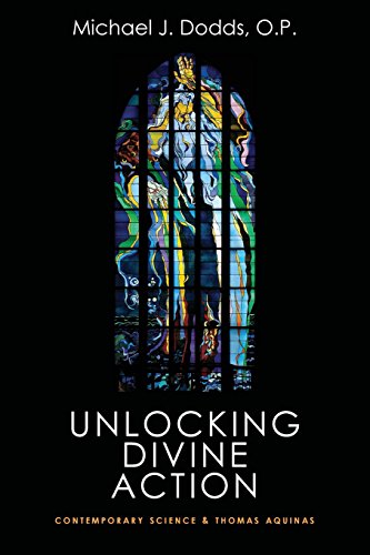 Unlocking Divine Action Contemporary Science And Thomas Aquinas [Paperback]