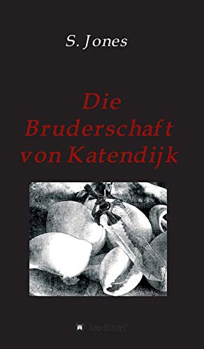 Die Bruderschaft Von Katendijk [Hardcover]