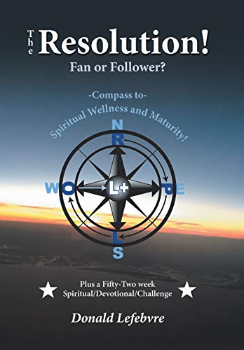 Resolution Fan or Folloer  -Compass to- Spiritual Wellness and Maturity [Hardcover]