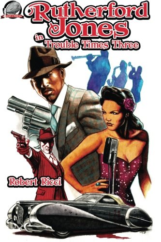 Rutherford Jones In Trouble Times Three (volume 1) [Paperback]