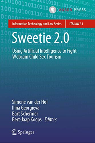 Sweetie 2.0: Using Artificial Intelligence to Fight Webcam Child Sex Tourism [Hardcover]