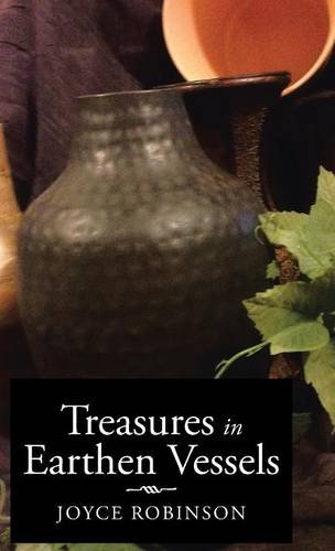 Treasures In Earthen Vessels [Hardcover]