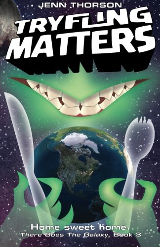 Tryfling Matters (there Goes The Galaxy) (volume 3) [Paperback]