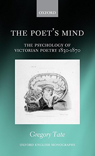 The Poet's Mind The Psychology of Victorian Poetry 1830-1870 [Hardcover]