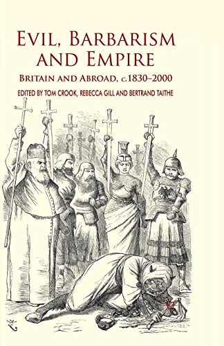 Evil, Barbarism and Empire: Britain and Abroad, c.1830 - 2000 [Paperback]