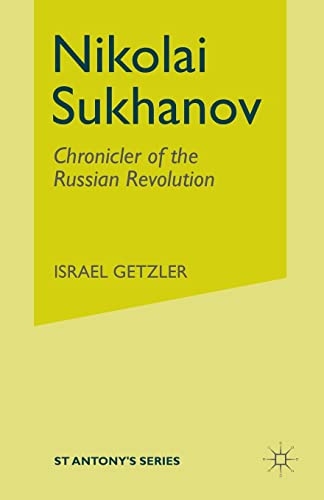 Nikolai Sukhanov: Chronicler of the Russian Revolution [Paperback]