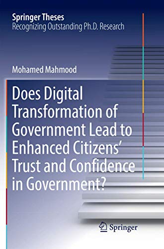 Does Digital Transformation of Government Lead to Enhanced Citizens Trust and C [Paperback]