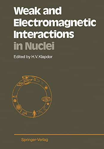 Weak and Electromagnetic Interactions in Nuclei: Proceedings of the Internationa [Paperback]