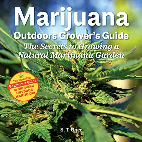 Marijuana Outdoor Grower's Guide: The Secrets to Growing a Natural Marijuana Gar [Paperback]