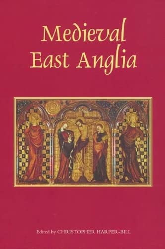 Medieval East Anglia [Hardcover]