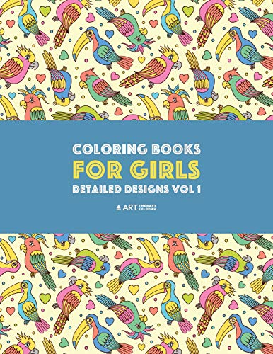 Coloring Books for Girls  Advanced Coloring Pages for Older Girls and Teenagers [Paperback]