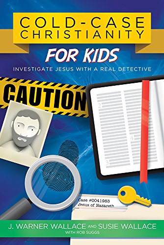 Cold-Case Christianity For Kids: Investigate Jesus With A Real Detective [Paperback]