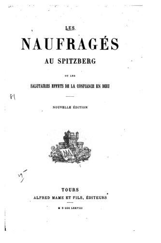 Les Naufrags Au Spitzberg, Ou, Les Salutaires Effets De La Confiance En Dieu (f [Paperback]