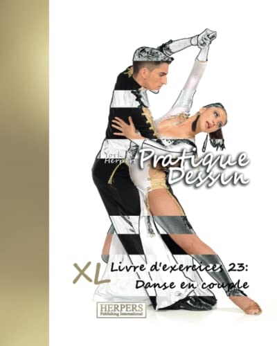 Pratique Dessin - Xl Livre D'exercices 23 Danse En (volume 23) (french Edition) [Paperback]