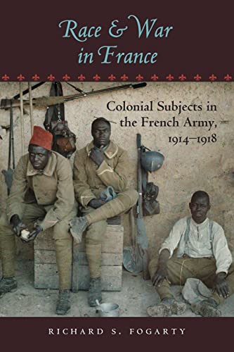 Race And War In France Colonial Subjects In The French Army, 1914-1918 (ar/soc [Paperback]