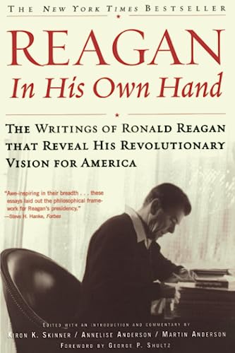 Reagan, In His On Hand The Writings of Ronald Reagan that Reveal His Revolutio [Paperback]