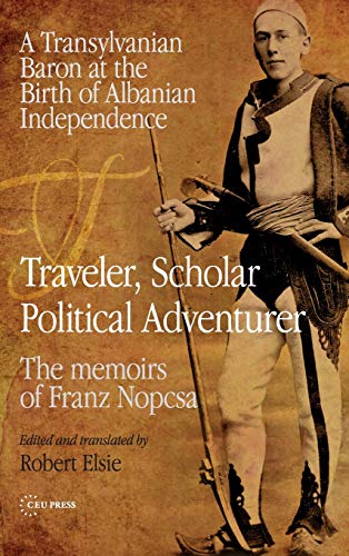 Traveler, Scholar, Political Adventurer A Transylvanian Baron At The Birth Of A [Hardcover]