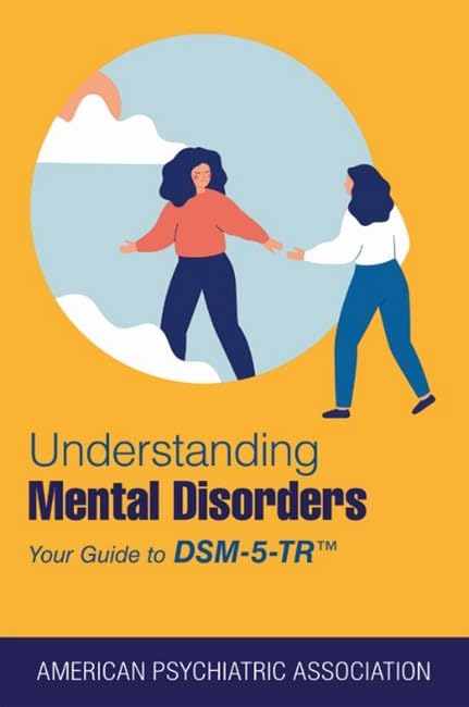 Understanding Mental Disorders Your Guide to DSM-5-TRr [Paperback]